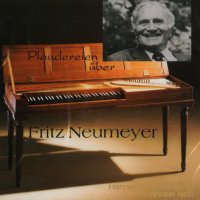 Plaudereien über Fritz Neumeyer